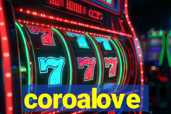 coroalove