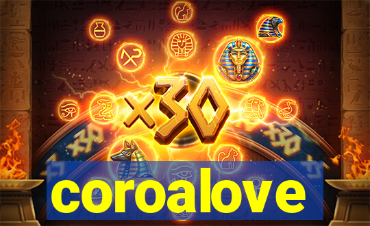 coroalove