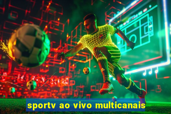 sportv ao vivo multicanais