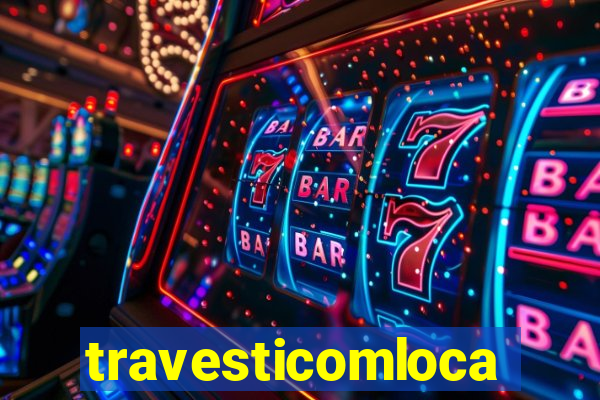 travesticomlocal