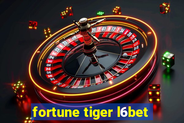 fortune tiger l6bet