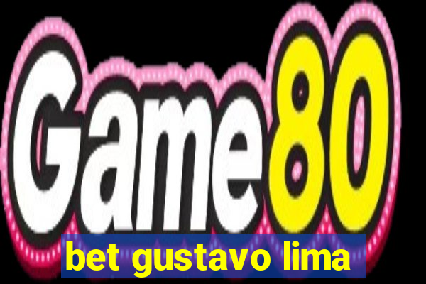 bet gustavo lima