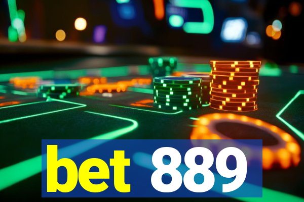 bet 889