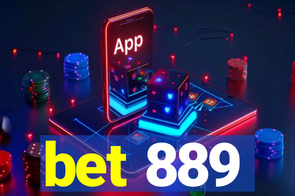 bet 889