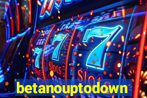 betanouptodown