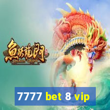 7777 bet 8 vip