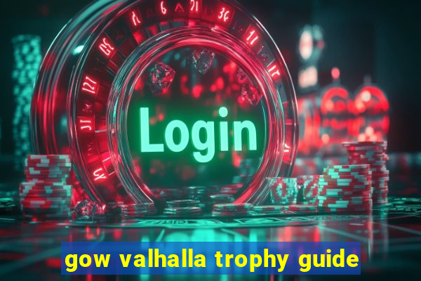 gow valhalla trophy guide