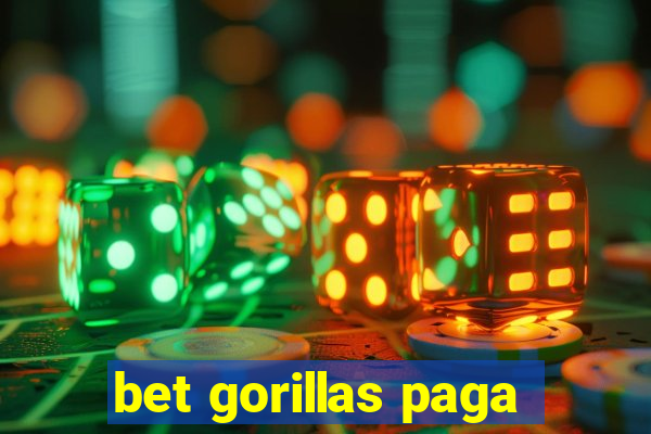 bet gorillas paga