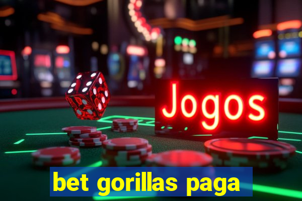 bet gorillas paga