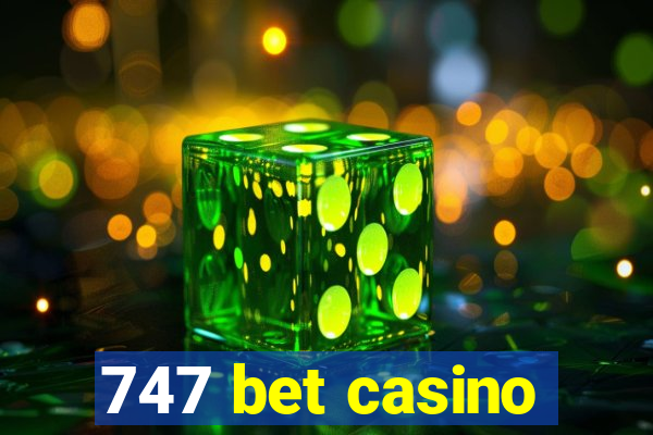 747 bet casino