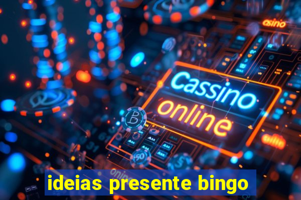 ideias presente bingo