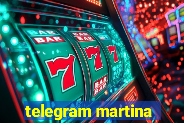 telegram martina