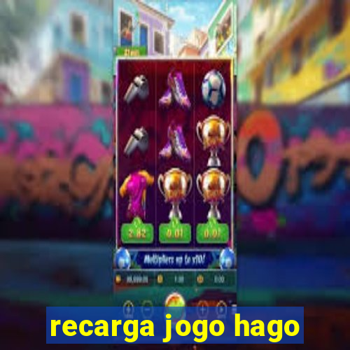 recarga jogo hago