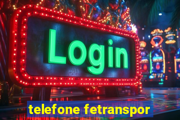 telefone fetranspor