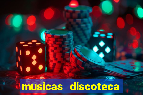 musicas discoteca anos 70 80 90