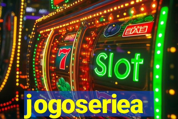 jogoseriea