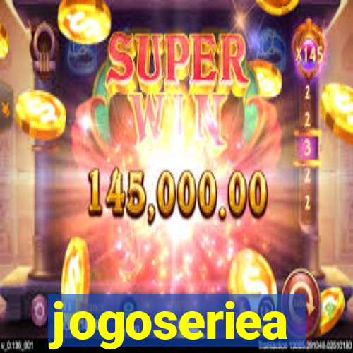 jogoseriea