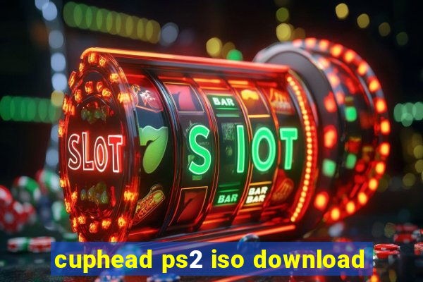 cuphead ps2 iso download