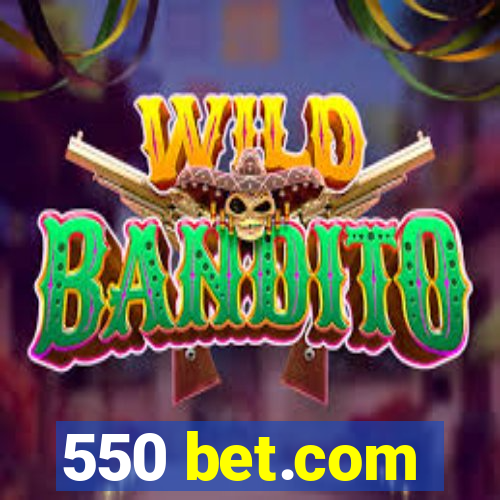 550 bet.com