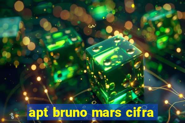 apt bruno mars cifra