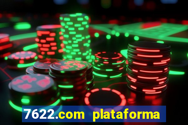 7622.com plataforma de jogos