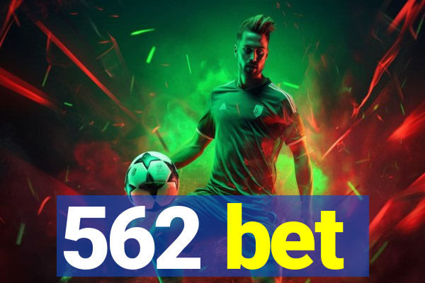 562 bet