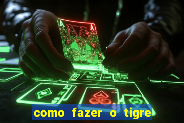 como fazer o tigre soltar a carta no fortune tiger