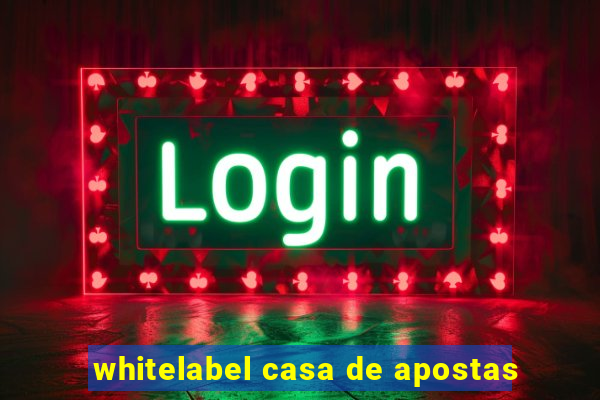 whitelabel casa de apostas