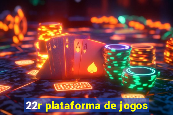 22r plataforma de jogos