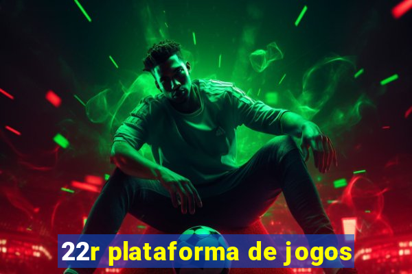 22r plataforma de jogos