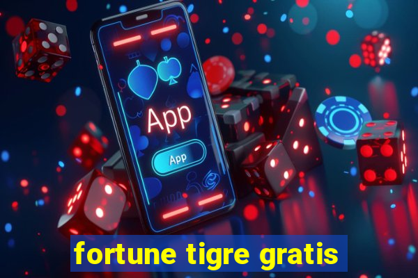 fortune tigre gratis