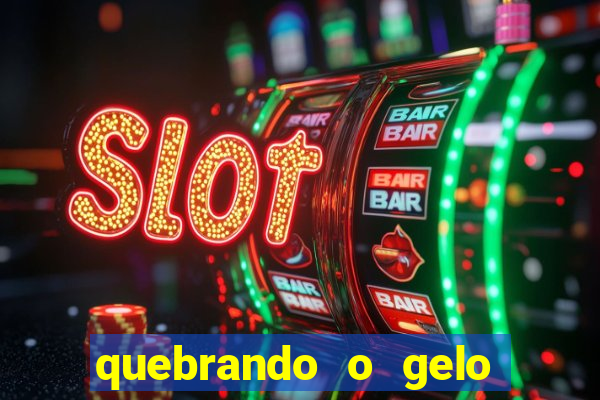 quebrando o gelo pdf download