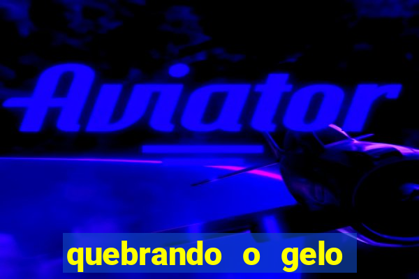 quebrando o gelo pdf download