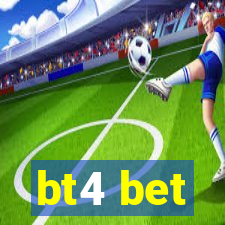 bt4 bet