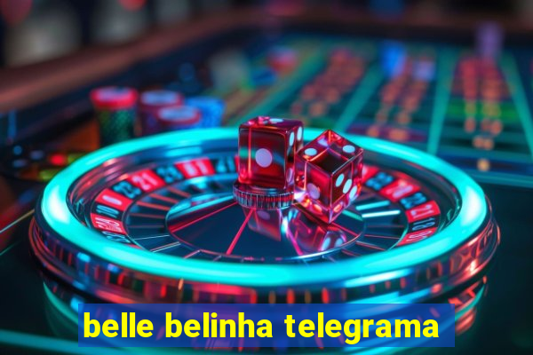 belle belinha telegrama