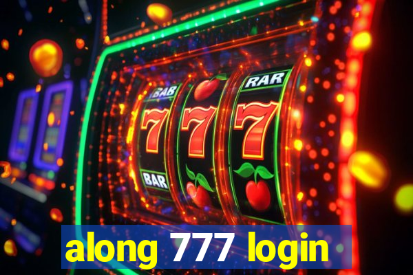 along 777 login