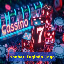 sonhar fugindo jogo do bicho