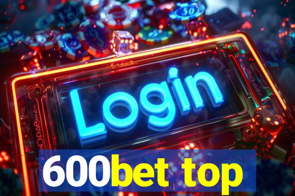 600bet top