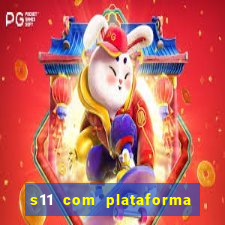 s11 com plataforma de jogos