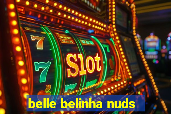 belle belinha nuds