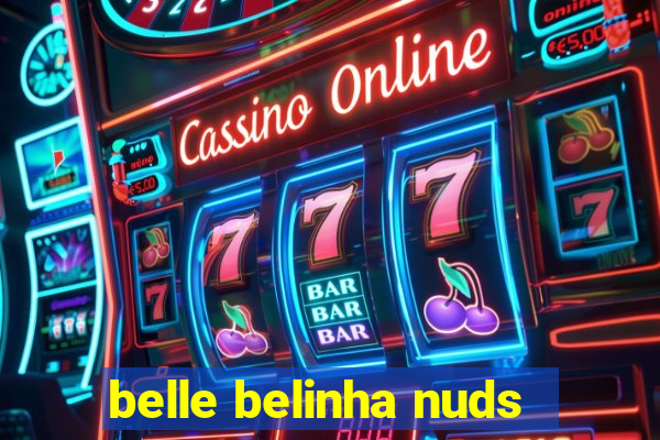 belle belinha nuds