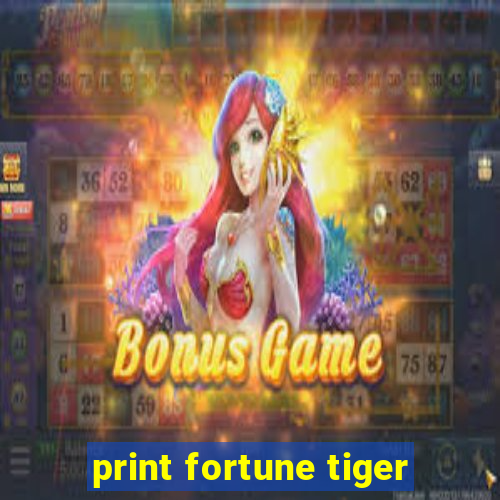 print fortune tiger