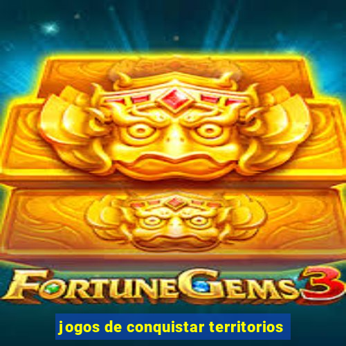 jogos de conquistar territorios