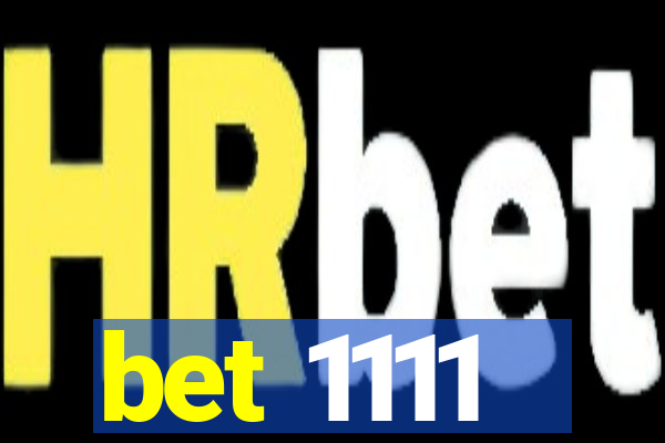 bet 1111