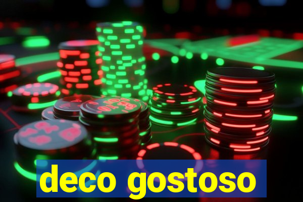 deco gostoso