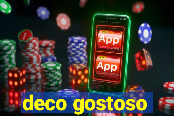 deco gostoso