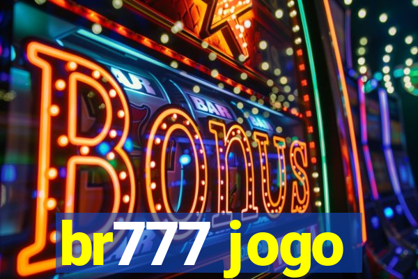 br777 jogo