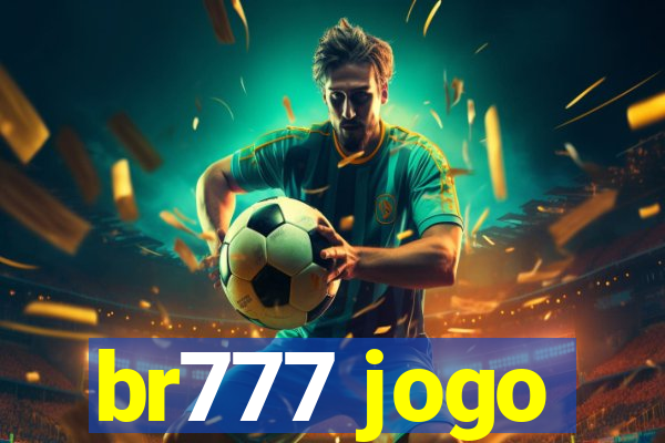 br777 jogo