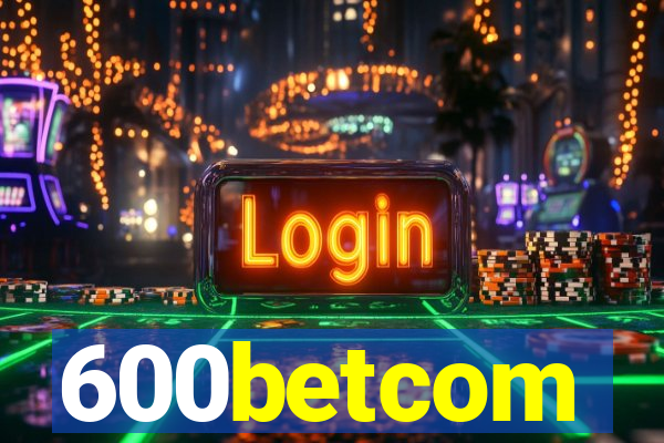 600betcom