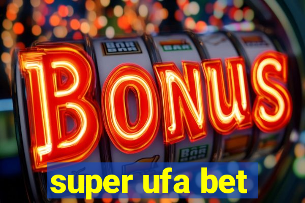 super ufa bet